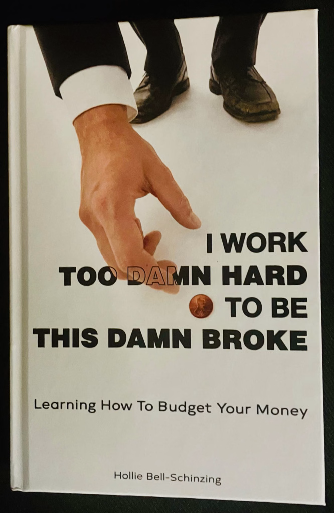I-Work-Too-Damn-Hard-to-Be-This-Damn-Broke-Book-Cover-2